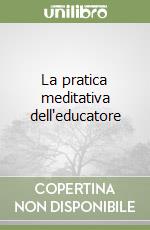 La pratica meditativa dell'educatore