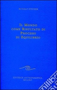 Il mondo come risultato di processi di equilibrio