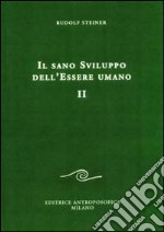 Il sano sviluppo dell'essere umano. Vol. 2 libro