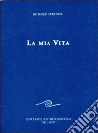 La mia vita