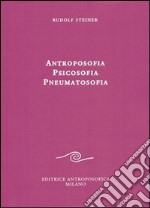 Antroposofia, psicosofia, pneumatosofia libro