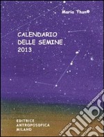 Calendario delle semine 2013 libro