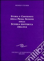 Storia e contenuti della prima sezione della scuola esoterica. 1904-1914 libro