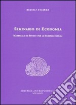 Seminario di economia. Materiale di studio per le scienze sociali libro