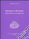 Seminario di economia. Materiale di studio per le scienze sociali libro