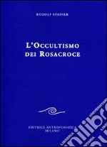 L'occultismo dei Rosacroce