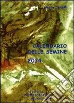 Calendario delle semine 2014 libro