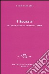 I segreti. Una poesia natalizia e pasquale di Goethe libro