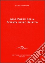 Alle porte della scienza dello spirito libro