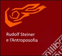 Rudolf Steiner e l'antroposofia