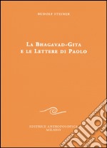 La Bhagavad-Gita e le lettere di Paolo libro