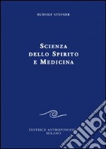 Scienza dello spirito e medicina libro