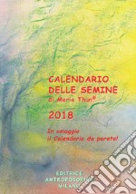 Calendario delle semine 2018. Con poster calendario libro