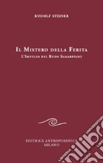 Il mistero della ferita. L'impulso del buon samaritano libro