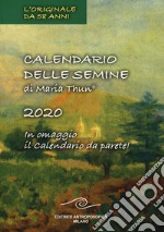 Calendario delle semine 2020. Con calendario da muro libro