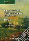 Calendario delle semine 2020. Con calendario da muro libro