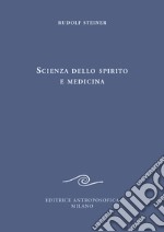 Scienza dello spirito e medicina libro