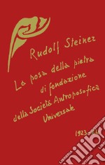 La posa della pietra di fondazione della Società Antroposofica Universale libro