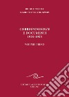 Corrispondenze e documenti 1901-1925. Vol. 1 libro di Steiner Rudolf Steiner von Sivers Marie