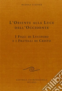 L'oriente alla luce dell'occidente