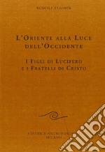 L'oriente alla luce dell'occidente libro