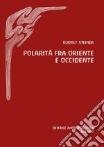 Polarità fra Oriente e Occidente libro