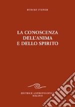 La conoscenza dell'anima e dello spirito libro