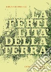 La fertilità della terra. La sua conservazione e il suo ritrovamento libro di Pfeiffer Ehrenfried