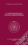 La fondazione della Società Antroposofica libro