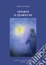 Artaban, il quarto re libro