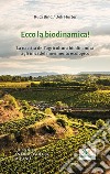 Ecco la biodinamica! La nascita dell'agricoltura biodinamica agli inizi del movimento ecologico libro