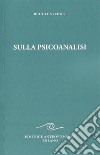 Sulla psicoanalisi libro