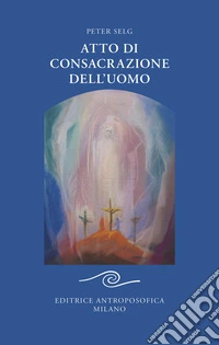 Atto di consacrazione dell'uomo libro