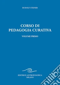 Corso di pedagogia curativa. Ediz. ampliata. Vol. 1 libro