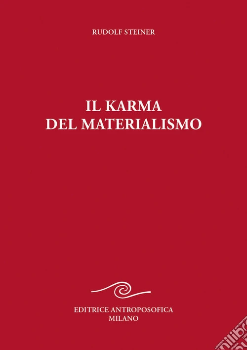 Il karma del materialismo. Nove conferenze tenute a Berlino dal 31 luglio al 25 settembre 1917 O.O. n. 176