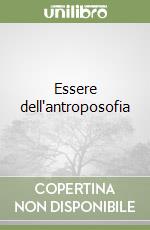 Essere dell'antroposofia libro