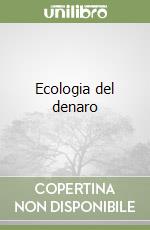 Ecologia del denaro libro