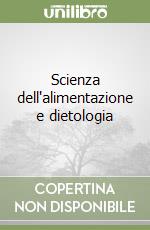 Scienza dell'alimentazione e dietologia