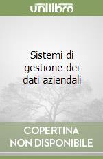 Sistemi di gestione dei dati aziendali