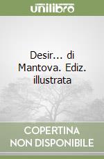 Desir... di Mantova. Ediz. illustrata libro