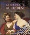 La scuola di Guido Reni libro di Negro E. (cur.) Pirondini M. (cur.)