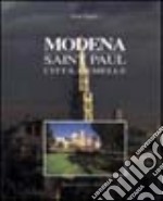 Modena-Saint Paul. Città gemelle. Ediz. italiana e inglese libro