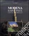 Modena-Saint Paul. Città gemelle. Ediz. italiana e inglese libro