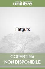 Fatguts