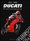 1926-2016 Ducati. 90 anni di eccellenza italiana. Ediz. italiana e inglese libro