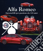 Alfa Romeo. Automobili per passione da 110 anni. Ediz. a colori libro usato