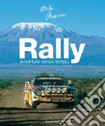 Rally. Avventure senza tempo. Ediz. italiana e inglese