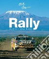 Rally. Avventure senza tempo. Ediz. italiana e inglese libro di Biasion Miki Ravaglia M. (cur.)