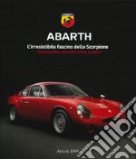 Abarth. L'irresistibile fascino dello scorpione. Ediz. italiana e inglese libro