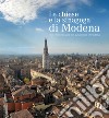 Le chiese e la sinagoga di Modena. Ediz. italiana e inglese libro